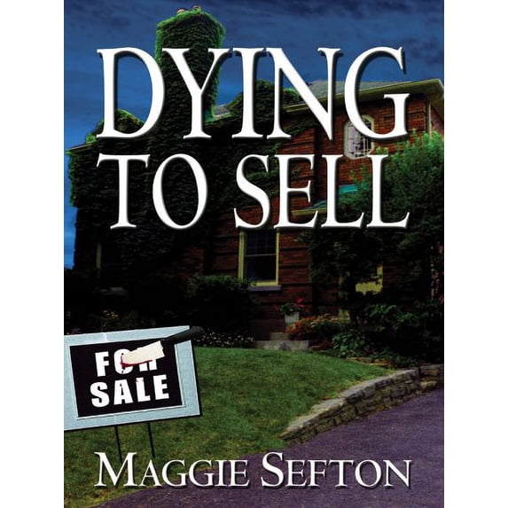 Pre-Owned Dying To Sell (Five Star First Edition Mystery) (Hardcover) 1594143102 9781594143106