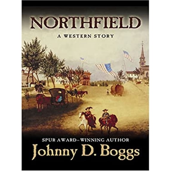 Pre-Owned Northfield: A Western Story (Five Star Western Series) (Hardcover) 1594145040 9781594145049