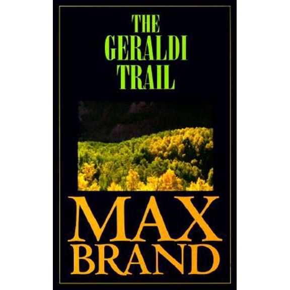 Pre-Owned Five Star First Edition Western: The Geraldi Trail (Hardcover)