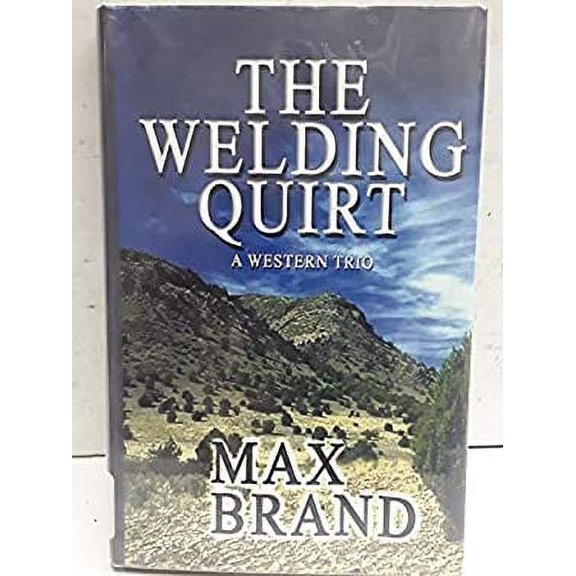 Pre-Owned Five Star First Edition Western: Welding Quirt (Hardcover)