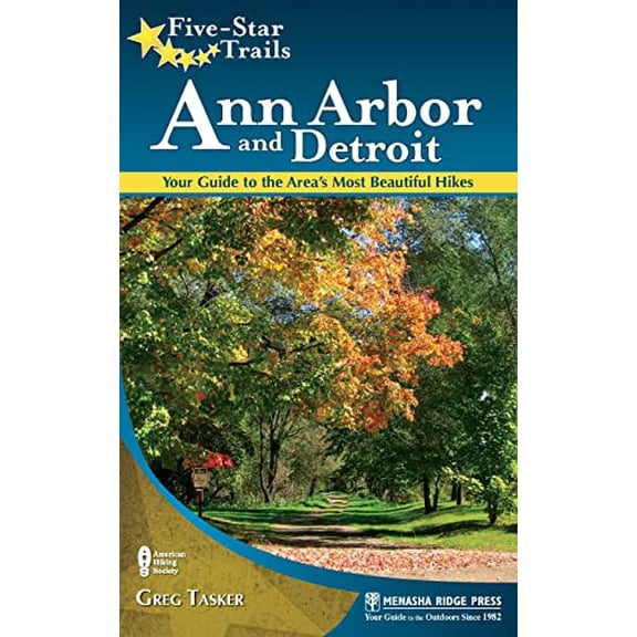 Pre-Owned Five-Star Trails: Ann Arbor and Detroit: Your Guide to the Area's Most Beautiful Hikes (Paperback) 089732952X 9780897329521