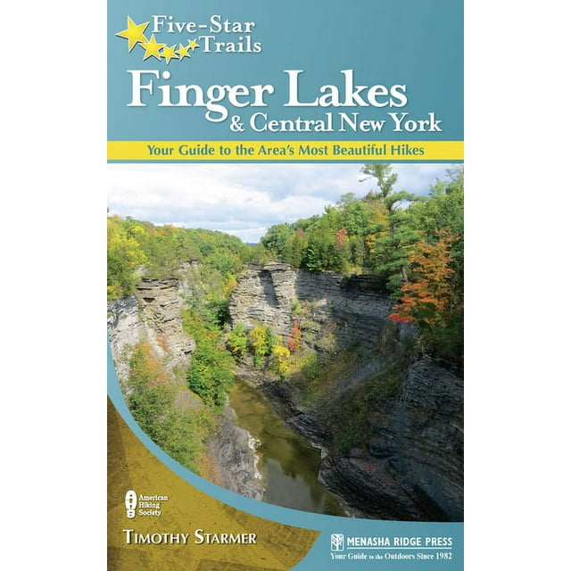 Five-Star Trails: Five-Star Trails: Finger Lakes and Central New York: Your Guide to the Area's Most Beautiful Hikes (Paperback)