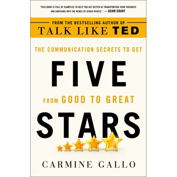 Five Stars: The Communication Secrets to Get from Good to Great (Hardcover)