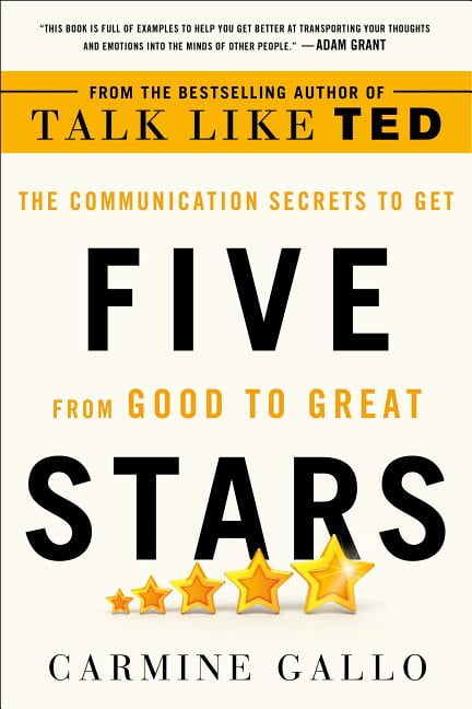 CARMINE GALLO Five Stars: The Communication Secrets to Get from Good to Great, (Paperback)