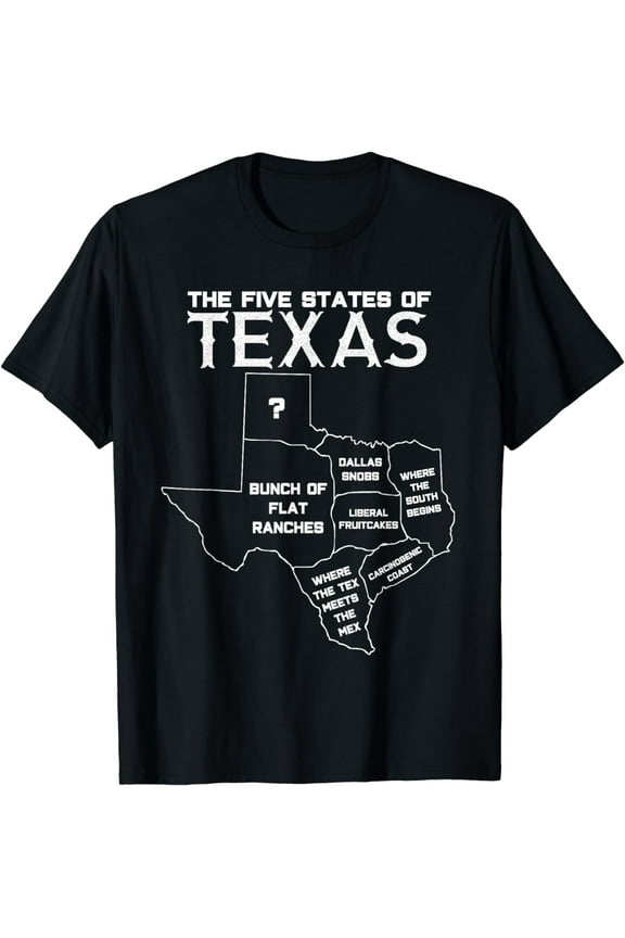Five States of Texas - Funny Maps of Dallas Houston Austin Short Sleeve T-Shirt