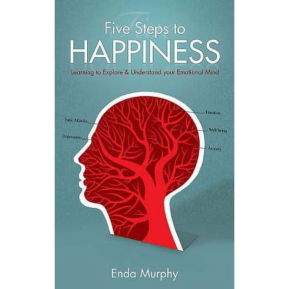 Pre-Owned Five Steps to Happiness : Learning to Explore and Understand Your Emotional Mind