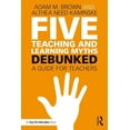 thumbnail image 1 of Five Teaching and Learning Myths-Debunked: A Guide for Teachers, (Paperback), 1 of 1