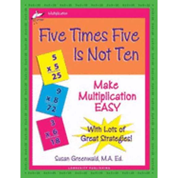 Pre-Owned Five Times Five Is Not Ten : Make Multiplication Easy (Paperback) 9780977732319