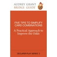 thumbnail image 1 of Pre-Owned Five Tips to Simplify Card Combinations: A Practical Approach to Improve the Odds (Paperback) 1944201211 9781944201210, 1 of 1