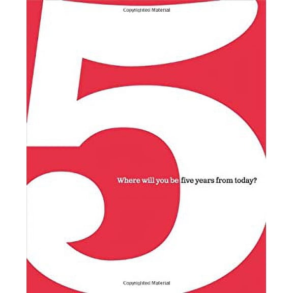 Pre-Owned Five : Where Will You Be Five Years from Today? 9781932319446 Used