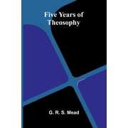 Five Years of Theosophy, Paperback