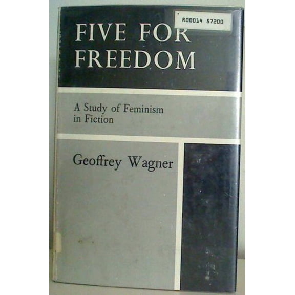 Pre-Owned Five for Freedom : A Study of Feminism in Fiction 9780838614235 /