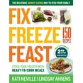 thumbnail image 1 of Fix, Freeze, Feast, 2nd Edition - Paperback, 1 of 1