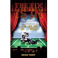 thumbnail image 1 of Pre-Owned The Fix Is in: The Showbiz Manipulations of the Nfl, Mlb, Nba, NHL and NASCAR (Paperback) 1932595813 9781932595819, 1 of 1