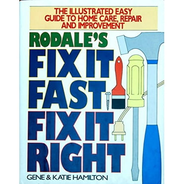 Pre-Owned Fix It Fast, Fix It Right: Hundreds of Quick and Easy Home Improvement Projects (Paperback) 0878578609 9780878578603