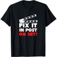 thumbnail image 1 of Fix It In Post On Set - Screenplay Producer Movie Projector T-Shirt, 1 of 4