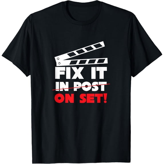 Fix It In Post On Set - Screenplay Producer Movie Projector T-Shirt