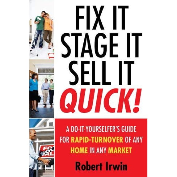 Pre-Owned Fix It, Stage It, Sell It--QUICK!: A Do-It-Yourselfer's Guide for Rapid-Turnover of Any Home In Any Market (Paperback) 1427754748 9781427754745