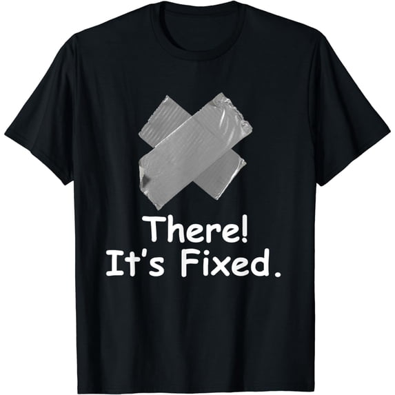 Fix It With Duct Tape Design Handyman Funny Humorous Novelty T-Shirt