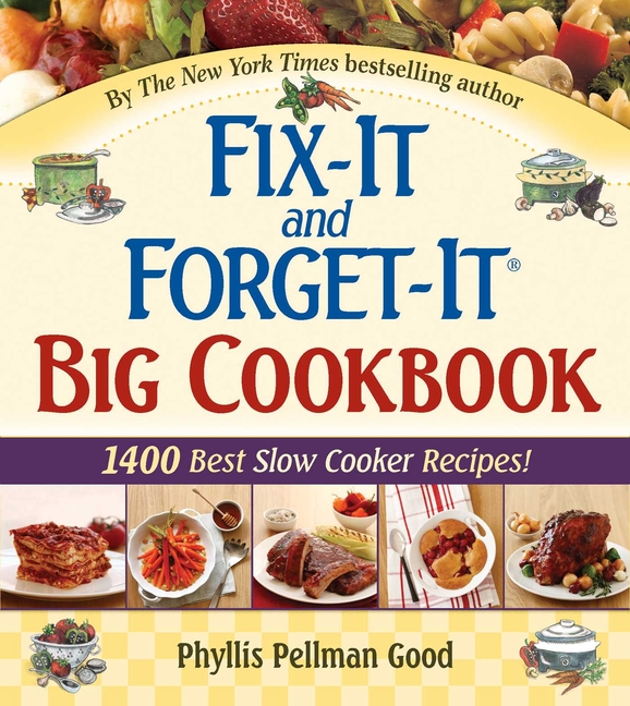 Fix-It and Forget-It: Fix-It and Forget-It Big Cookbook : 1400 Best Slow Cooker Recipes! (Hardcover) - image 1 of 2