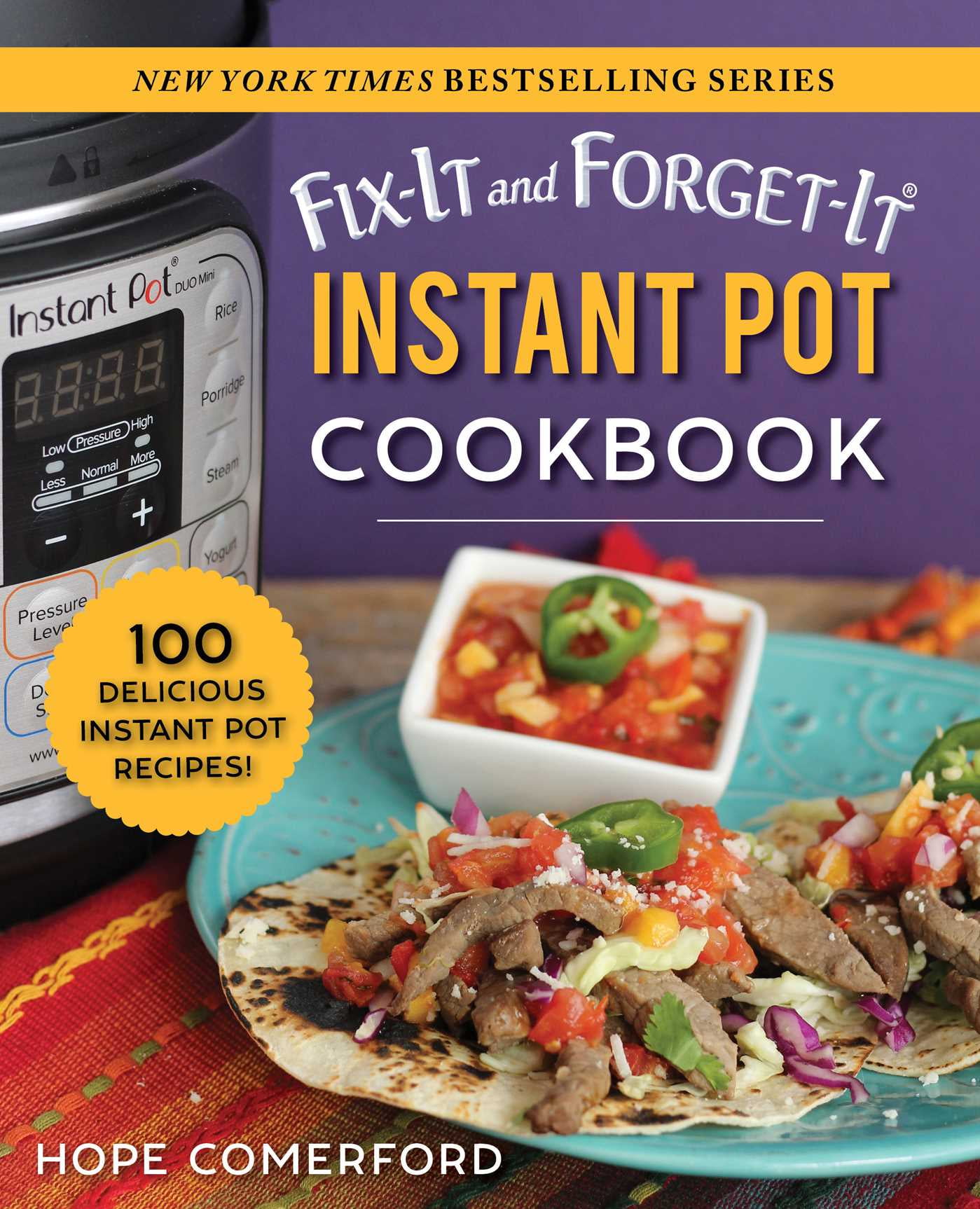 Fix-It and Forget-It: Fix-It and Forget-It Instant Pot Cookbook : 100 Delicious Instant Pot Recipes! (Paperback)