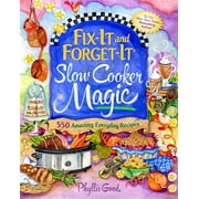 PHYLLIS GOOD Fix-It and Forget-It: Fix-It and Forget-It Slow Cooker Magic : 550 Amazing Everyday Recipes (Paperback)
