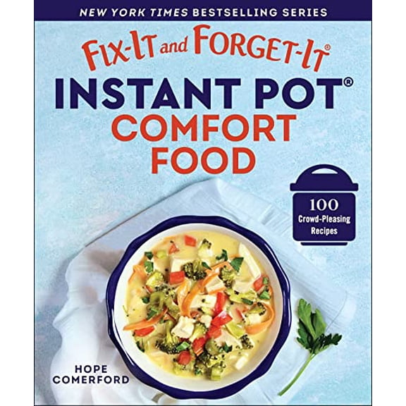 Pre-Owned Fix-It and Forget-It Instant Pot Comfort Food: 100 Crowd-Pleasing Recipes, 9781680998634, 1680998633, Paperback,