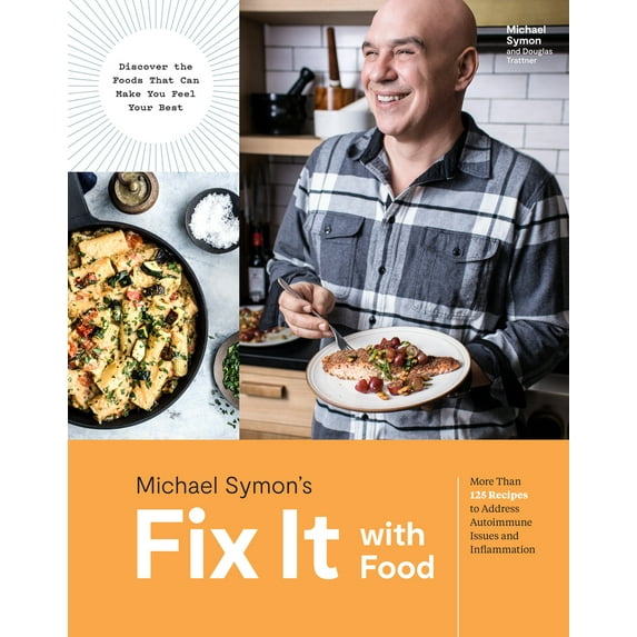 Pre-Owned Fix It with Food: More Than 125 Recipes to Address Autoimmune Issues and Inflammation: A Cookbook (Hardcover) by Michael Symon, Douglas Trattner