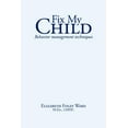 thumbnail image 1 of Fix My Child : Behavior Management Techniques, 1 of 1