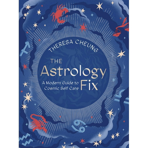 Fix Series: The Astrology Fix : A Modern Guide to Cosmic Self Care (Hardcover)