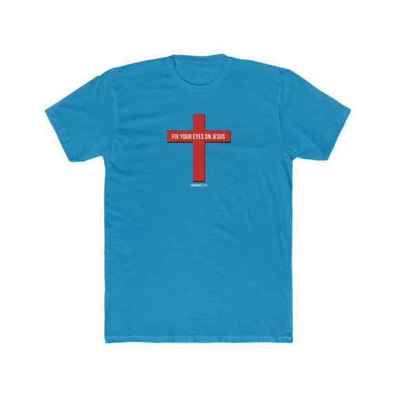 Fix Your Eyes On Jesus Men's Cotton Crew Tee
