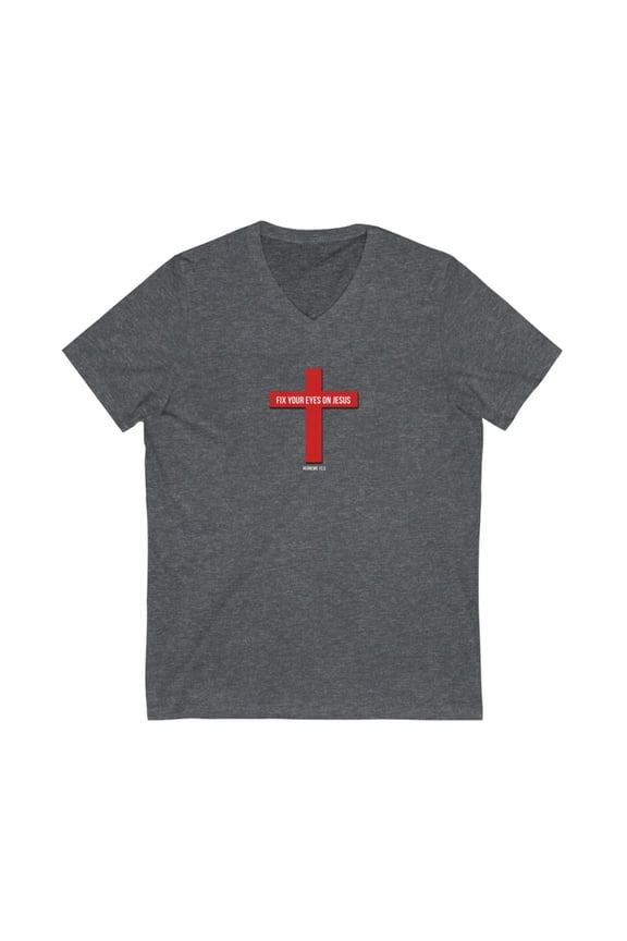 Fix Your Eyes On Jesus Women Unisex Jersey Short Sleeve V-Neck Tee