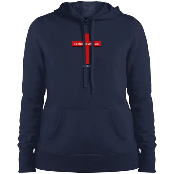 Fix Your Eyes on Jesus Ladies Pullover Hooded Sweatshirt