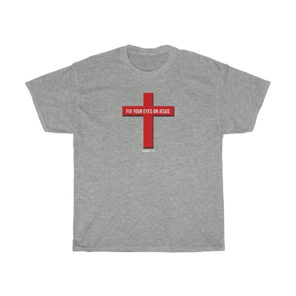 Fix Your Eyes on Jesus Women Unisex Heavy Cotton Tee