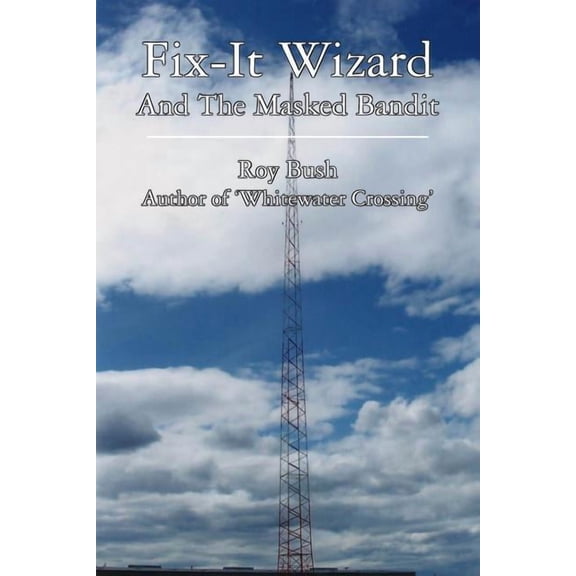 Fix-It Wizard: And The Masked Bandit, (Paperback)