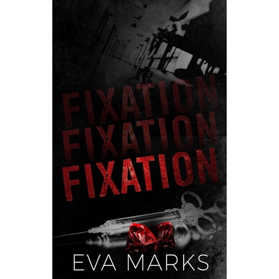 Fixation: A Dark Captive Romance, (Paperback)