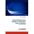 thumbnail image 1 of Fixed Exchange Rate: Stability Or Disruption Case of Lebanon (Paperback), 1 of 1