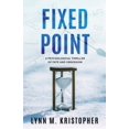 thumbnail image 1 of Fixed Point: A Psychological Thriller of Fate and Obsession, (Paperback), 1 of 1