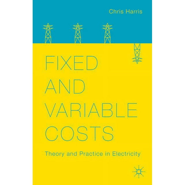 Fixed and Variable Costs Theory and Practice in Electricity