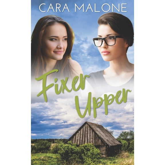 Fixer Upper: A Lesbian Romance (Paperback) by Cara Malone