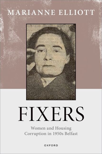 Fixers: Women and Housing Corruption in 1950s Belfast, (Hardcover)