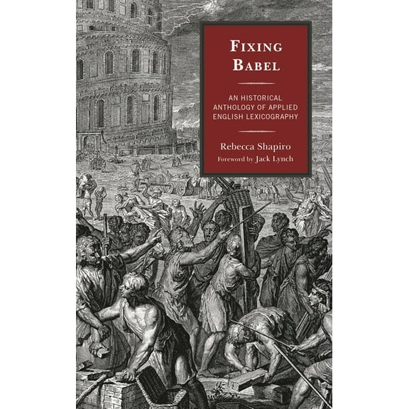 Fixing Babel: An Historical Anthology of Applied English Lexicography, (Hardcover)