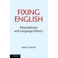 thumbnail image 1 of Fixing English: Prescriptivism and Language History, (Hardcover), 1 of 1