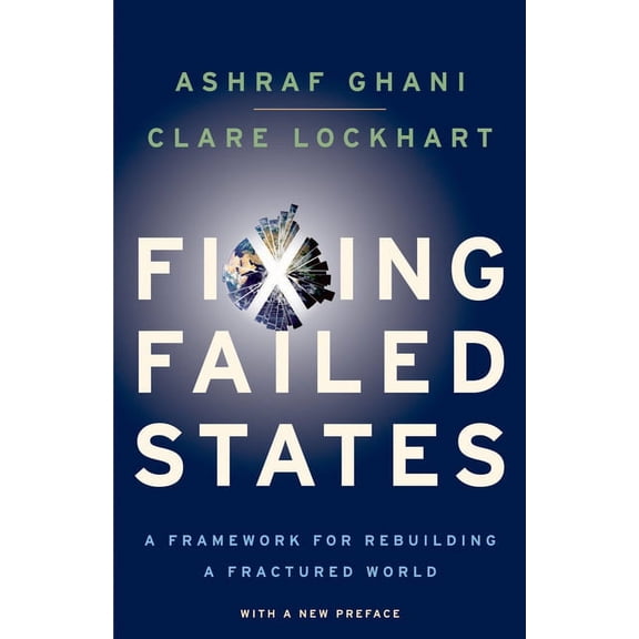 Fixing Failed States: A Framework for Rebuilding a Fractured World, (Paperback)