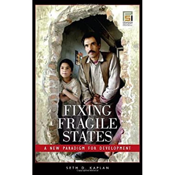 Pre-Owned Fixing Fragile States: A New Paradigm for Development (Hardcover) 0275998282 9780275998288