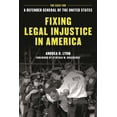 thumbnail image 1 of Fixing Legal Injustice in America: The Case for a Defender General of the United States, (Paperback), 1 of 1
