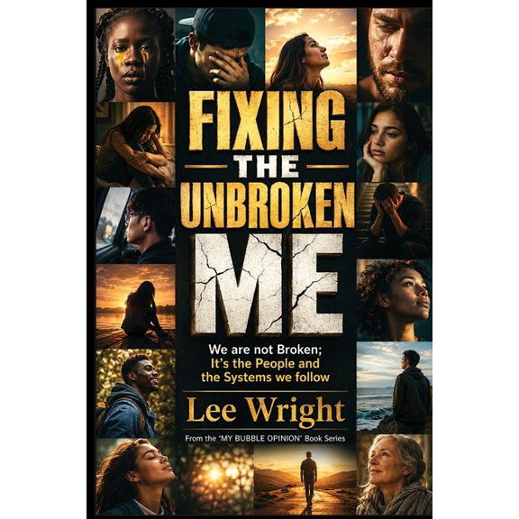 Fixing The Unbroken Me: We Are Not Broken; It's, (Paperback)