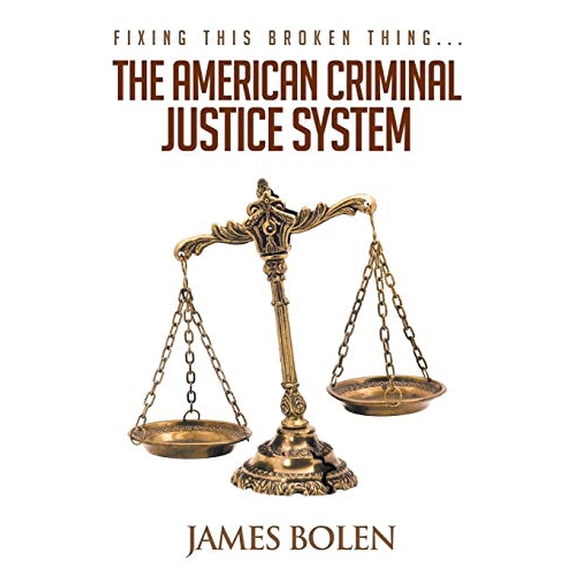 Pre-Owned Fixing This Broken Thing...The American Criminal Justice System Paperback