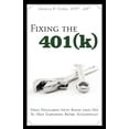 thumbnail image 1 of Fixing the 401(k): What Fiduciaries Must Know (and Do) to Help Employees Retire Successfully, (Paperback), 1 of 1