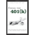 thumbnail image 1 of Pre-Owned Fixing the 401(k): What Fiduciaries Must Know (and Do) to Help Employees Retire Successfully (Paperback), 1 of 1